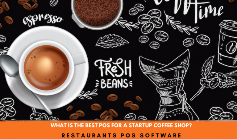 What Is The Best POS For A Startup Coffee Shop?