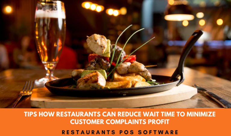 Tips How Restaurants Can Reduce Wait Time to Minimize Customer Complaints Profit