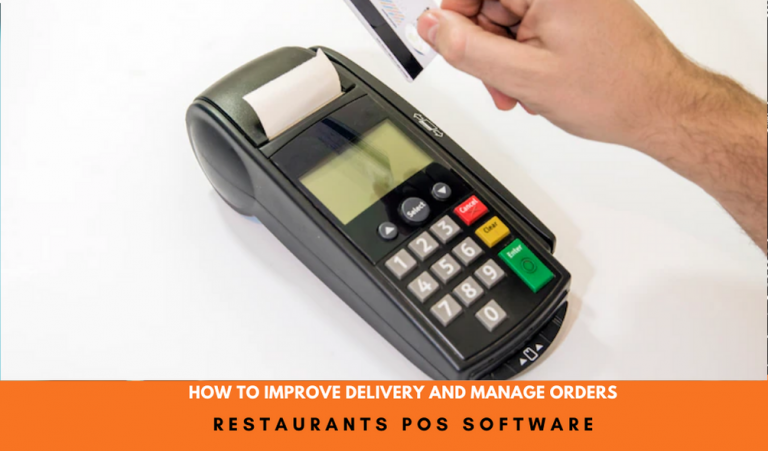 Restaurant POS System: How To Improve Delivery And Manage Orders 